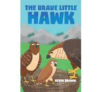 The Brave Little Hawk