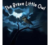 The Brave Little Owl