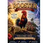 The Brave Little Rooster Adventures: Volume One