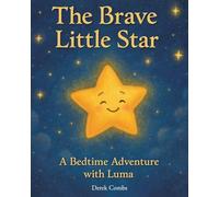 The Brave Little Star: A Bedtime Adventure with Luma