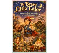 The Brave Little Tailor: A fun and wonderful tale-perfect for a cozy bedtime story