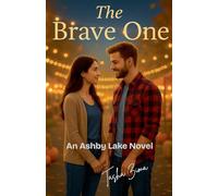 The Brave One: An Ashby Lake Novel