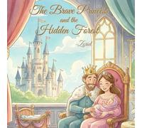 The Brave Princess and the Hidden Forest