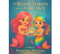 The Brave Sisters and the Magic Shell