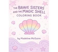 The Brave Sisters and the Magic Shell Coloring Book