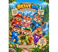 The Brave Six: Forest Adventures Coloring Book