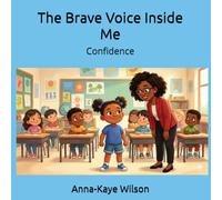 The Brave Voice Inside Me: Confidence