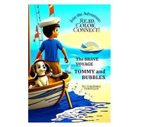 The Brave Voyage of Tommy and Bubbles: Join the adventure: Read, Color, Connect!