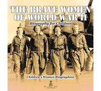 The Brave Women of World War II - Biography for Children Chil (Copertina rigida)
