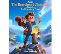 The Braveheart Chronicles - Book 2: The Mountain of Echoes