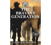 THE BRAVEST GENERATION