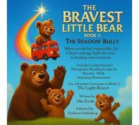 The Bravest Little Bear: Book 1: Shadow Bully