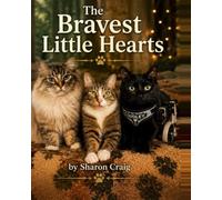 The Bravest Little Hearts: Precious Paws & Friends