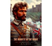 THE BRAVEST OF THE BRAVE: Or, With Peterborough In Spain : Illustrated Edition