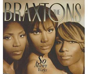 The Braxtons - So Many Ways