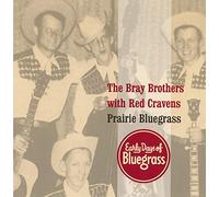 The Bray Brothers & Red Craven - Prairie Bluegrass