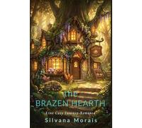 The Brazen Hearth: Eine Cozy Fantasy-Romance