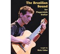 The Brazilian Sound for Fingerstyle Guitar taught by Rick Udler [Edizione: Regno Unito]