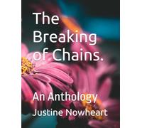 The Breaking of Chains.: An Anthology