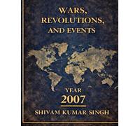 "The Breaking Point": 2007: WARS REVOLUTIONS AND EVENTS