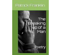 The Breaking up of a Man: Poetry