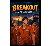 The BreakOut: A prison Escape