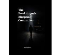 The Breakthrough Blueprint Companion: A Guide to the Breakthrough Blueprint Journal
