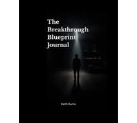 The Breakthrough Blueprint Journal
