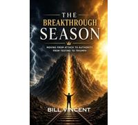 The Breakthrough Season: Moving from Attack to Authority, from Testing to Triumph