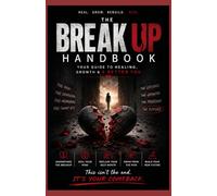 The Breakup Handbook Your Comeback Starts Here: Your Comeback Starts Here