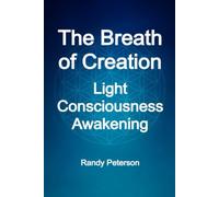 The Breath of Creation: How Conscious Energy Becomes Matter