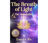 The Breath of Light & The Kundalini Fire
