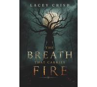 The Breath That Carries Fire: Most love stories begin with finding the right person. This one begins with surviving the wrong one.