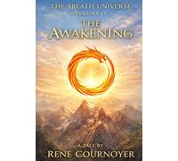 The Breath Universe Volume IV: The Awakening