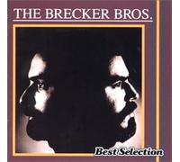 The Brecker Brothers - Best Selection