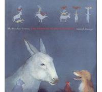 The Bremen Town Musicians: A Tale