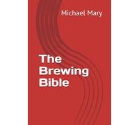 The Brewing Bible