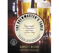 Garrett Oliver The Brewmaster's Table: Discovering The Pleasures Of (Tascabile)