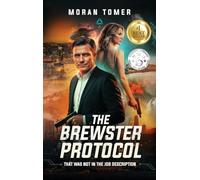 The Brewster Protocol: That Was Not In The Job Description: 1