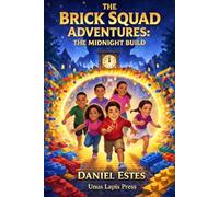The Brick Squad Adventures: The Midnight Build