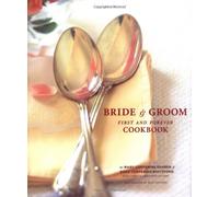 The Bride & Groom First and Forever Cookbook