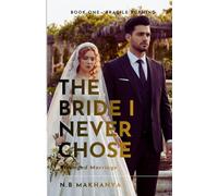 The Bride I Never Chose: Arranged Marriage