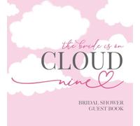The Bride Is On Cloud Nine Bridal Shower Guest Book: Modern Calligraphy Keepsake Sign with Gift Log & Memory Pages - Soft Pink Edition