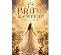 The Bride Made Ready: 7
