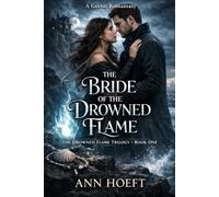 The Bride of the Drowned Flame: 1