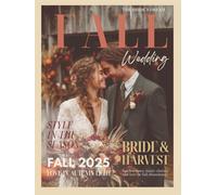 The Bride’s Dream Fall Wedding Magazine: A Modern Bridal Autumn Coffee Table Book with Gown Ideas and Seasonal Decor Inspiration for Rustic, Boho, Indie, and Soulful Brides