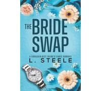 The Bride Swap: A Forbidden Best Friend’s Fiancé Romance