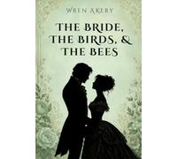 The Bride, the Birds, and the Bees: 1