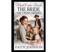 The Bride the Twins Needed: Clean and Wholesome Historical Romance
