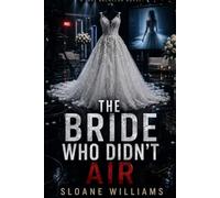 THE BRIDE WHO DIDN’T AIR